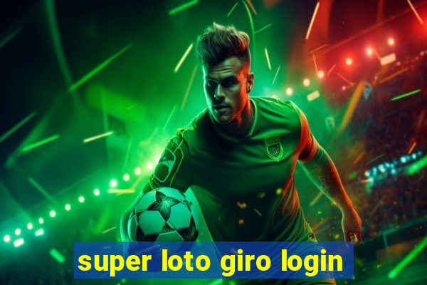 super loto giro login